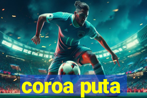coroa puta